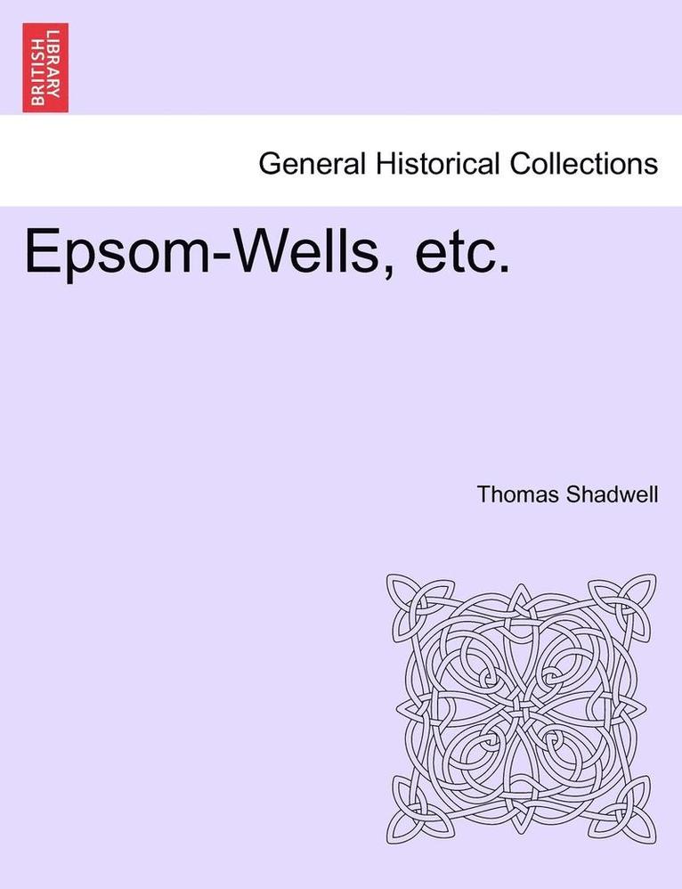 Epsom-Wells, Etc. 1