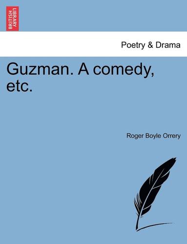 bokomslag Guzman. a Comedy, Etc.