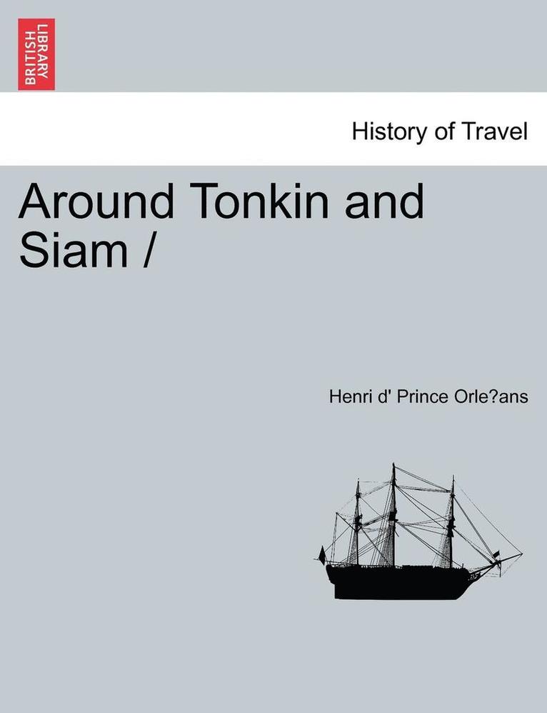 Around Tonkin and Siam 1