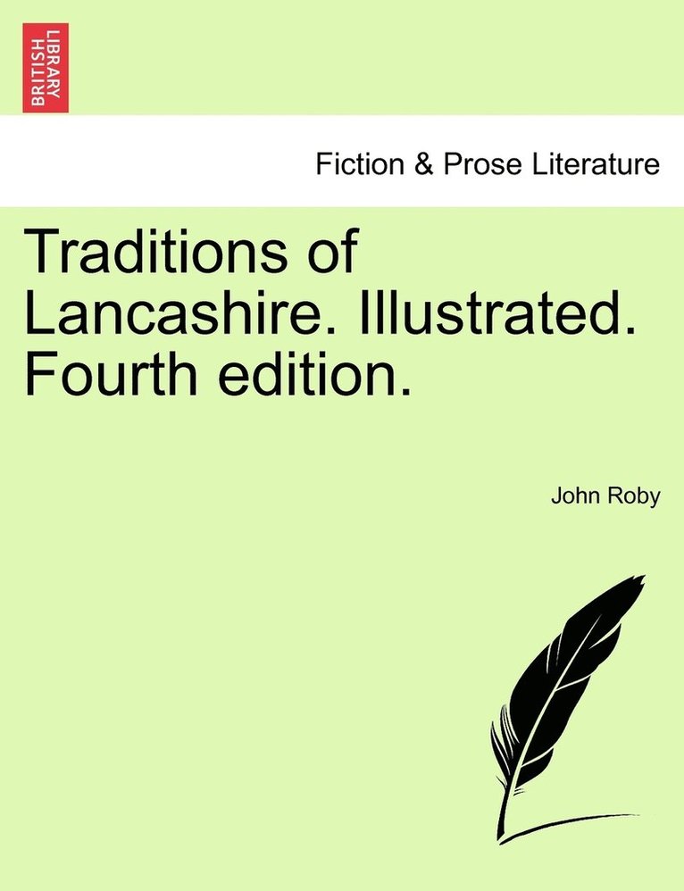 Traditions of Lancashire. Illustrated. Fourth edition. VOL. I 1