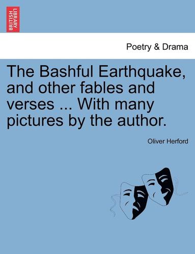 bokomslag Bashful Earthquake, and Other Fables and Verses ... with Many Pictures by the Author.