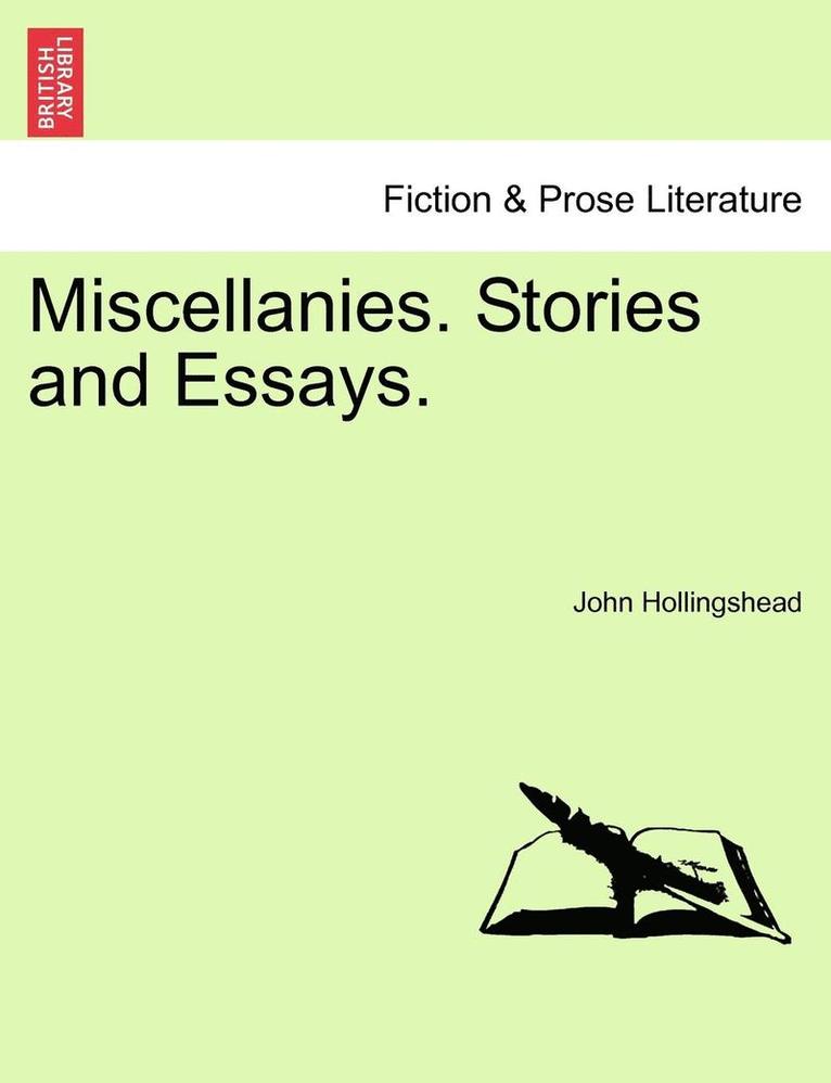 John Hollingshead - Miscellanies. Stories and Essays., Häftad