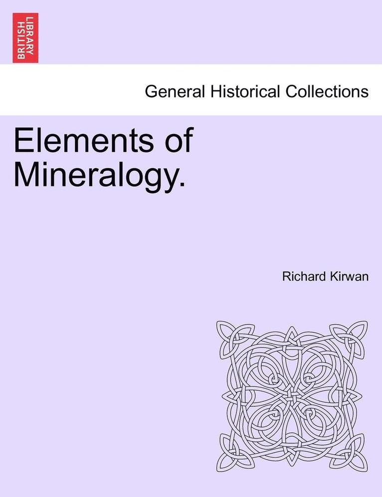 Elements of Mineralogy. 1