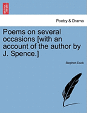 bokomslag Poems on Several Occasions [With an Account of the Author by J. Spence.]