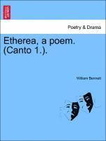 Etherea, a Poem. (Canto 1.). 1