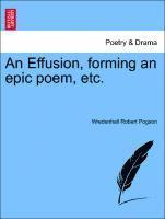 bokomslag An Effusion, Forming an Epic Poem, Etc.