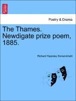 bokomslag The Thames. Newdigate Prize Poem, 1885.