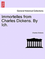 Immortelles from Charles Dickens. by Ich. 1