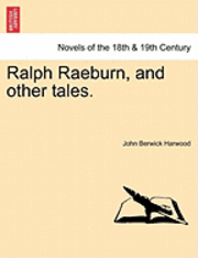 Ralph Raeburn, and Other Tales. 1