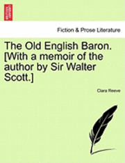 bokomslag Old English Baron. [With a Memoir of the Author by Sir Walter Scott.]