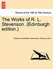 bokomslag The Works of R. L. Stevenson. (Edinburgh Edition.) Volume I