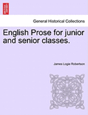 bokomslag English Prose for Junior and Senior Classes.