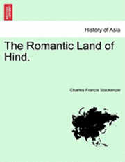 The Romantic Land of Hind. 1