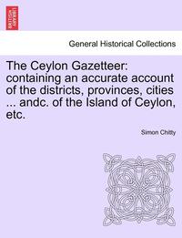 bokomslag The Ceylon Gazetteer