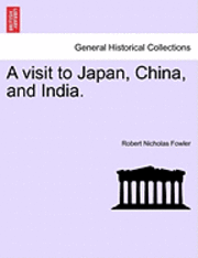 A Visit to Japan, China, and India. 1