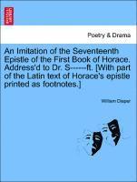 William Diaper - Imitation of the Seventeenth Epistle of the First Book of Horace. Address'd to Dr. S------Ft. [with Part of the Latin Text of Horace's Epistle Printed as Footnotes.], Häftad