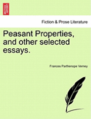 bokomslag Peasant Properties, and Other Selected Essays.