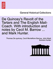 bokomslag de Quincey's Revolt of the Tartars and the English Mail-Coach. with Introduction and Notes by Cecil M. Barrow ... and Mark Hunter.