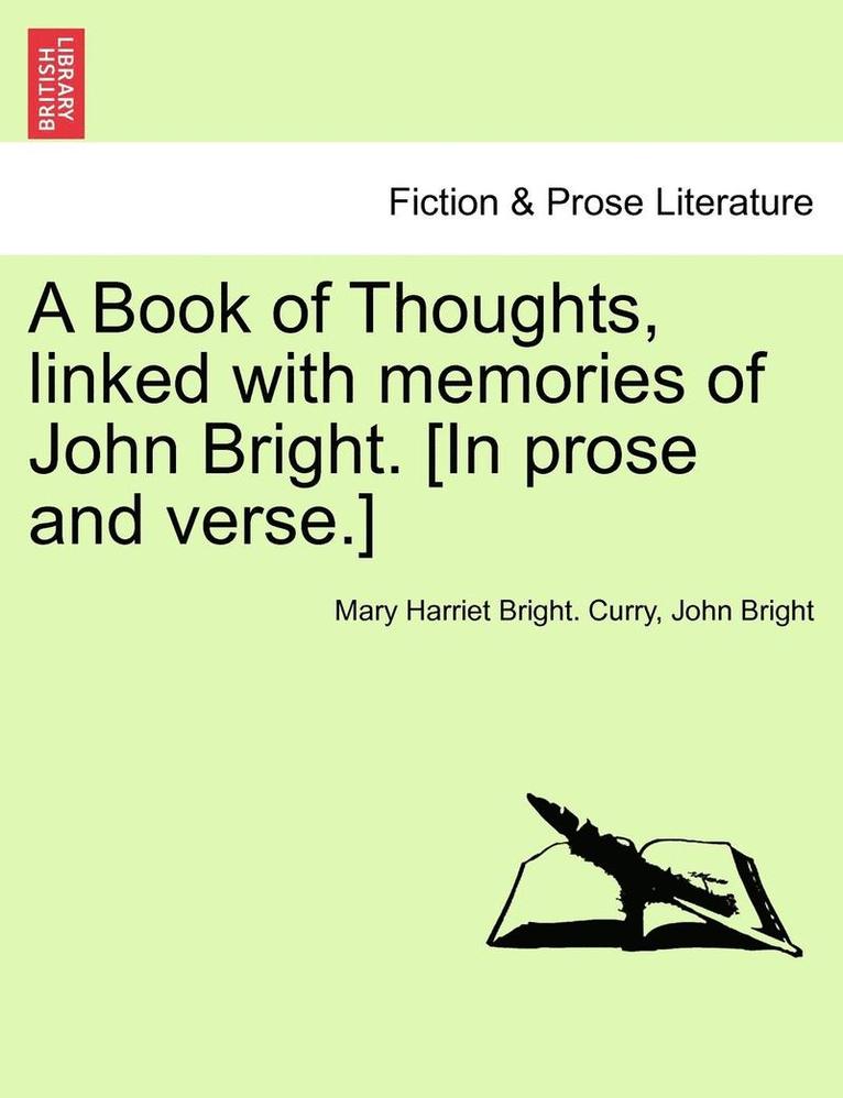 Mary Harriet Bright Curry, John Bright, Mary Harriet Bright. Curry - Book of Thoughts, Linked with Memories of John Bright. [in Prose and Verse.], Häftad