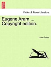 bokomslag Eugene Aram ... Copyright Edition.