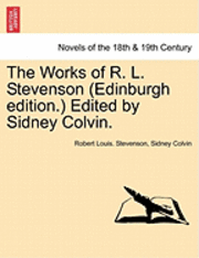 bokomslag The Works of R. L. Stevenson (Edinburgh Edition.) Edited by Sidney Colvin.