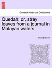 bokomslag Quedah; Or, Stray Leaves from a Journal in Malayan Waters.