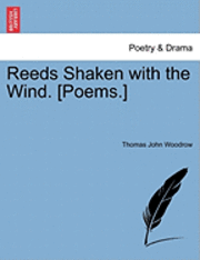 bokomslag Reeds Shaken with the Wind. [Poems.]