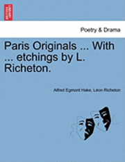 bokomslag Paris Originals ... with ... Etchings by L. Richeton.