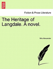 The Heritage of Langdale. a Novel. 1