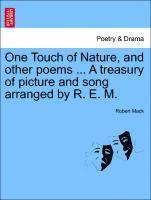 Robert Mack - One Touch of Nature, and Other Poems ... a Treasury of Picture and Song Arranged by R. E. M., Häftad