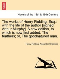 bokomslag Works of Henry Fielding, Esq.; With the Life of the Author [Signed