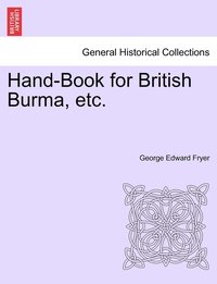 bokomslag Hand-Book for British Burma, etc.