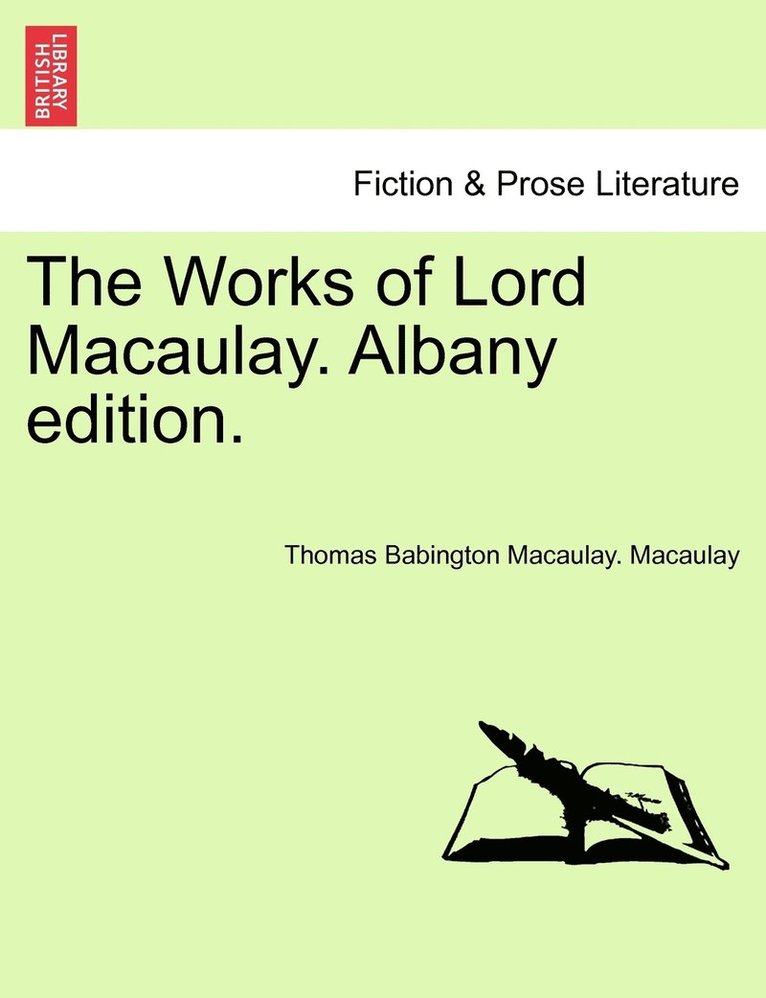 Works of Lord Macaulay. Albany edition.