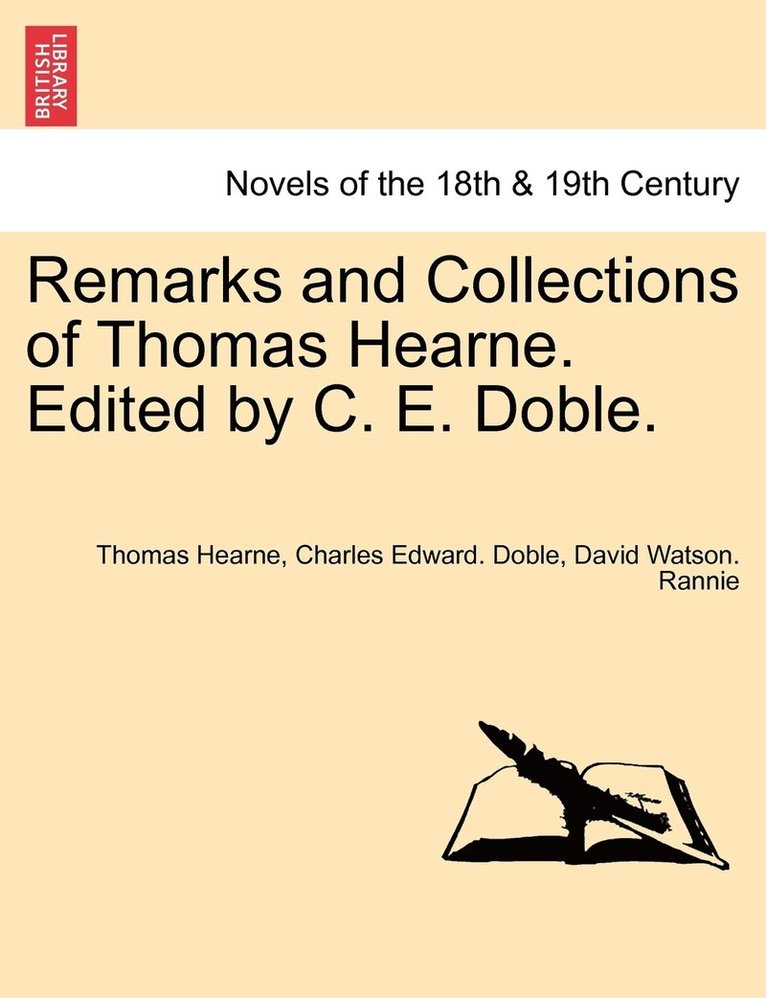 Remarks and Collections of Thomas Hearne. Edited by C. E. Doble.