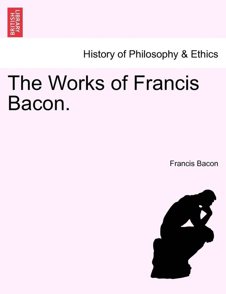 Works of Francis Bacon.
