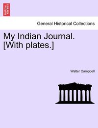 bokomslag My Indian Journal. [With plates.]