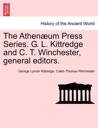 bokomslag The Athenum Press Series. G. L. Kittredge and C. T. Winchester, general editors.