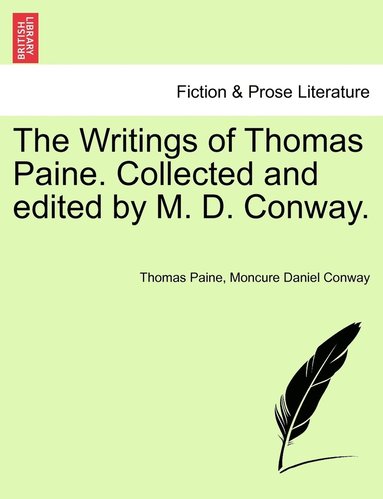 bokomslag The Writings of Thomas Paine. Collected and edited by M. D. Conway.