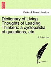 bokomslag Dictionary of Living Thoughts of Leading Thinkers