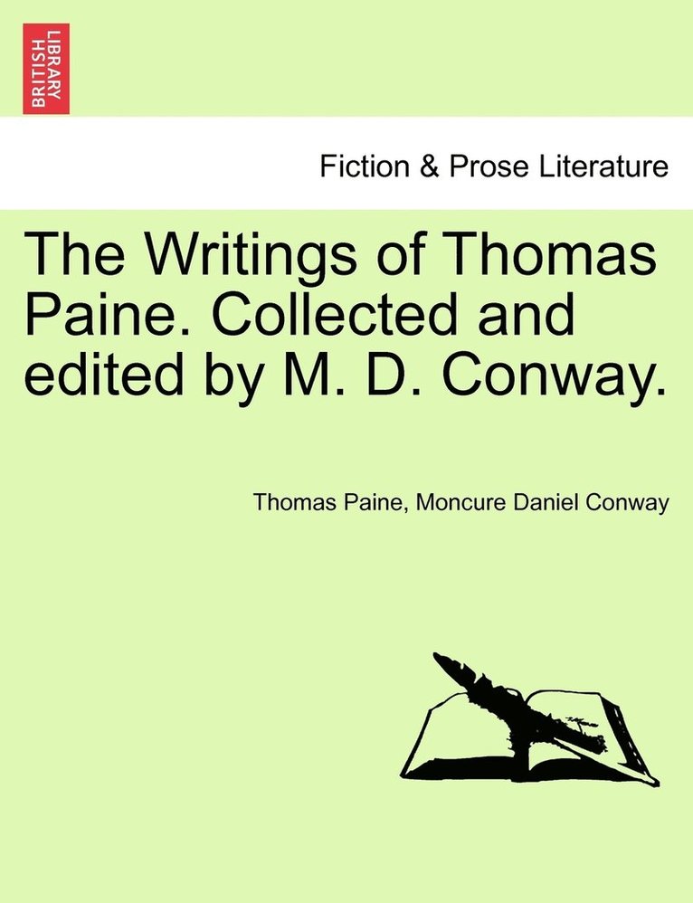 The Writings of Thomas Paine. Collected and edited by M. D. Conway. 1