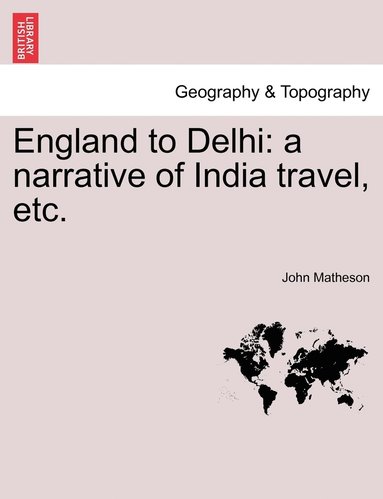 bokomslag England to Delhi
