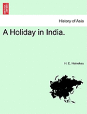 bokomslag A Holiday in India.