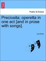 bokomslag Preciosita; Operetta in One Act [and in Prose with Songs].