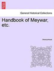 bokomslag Handbook of Meywar, Etc.