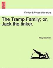 Mary Batchelor - Tramp Family; Or, Jack the Tinker., Häftad