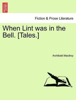 When Lint Was in the Bell. [Tales.] 1