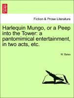 Harlequin Mungo, or a Peep Into the Tower 1