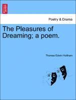 bokomslag The Pleasures of Dreaming; A Poem.