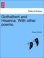 Gothalbert and Hisanna. with Other Poems. 1