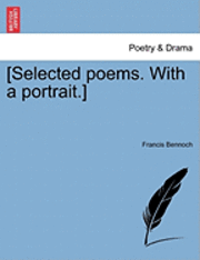 bokomslag [Selected Poems. with a Portrait.]